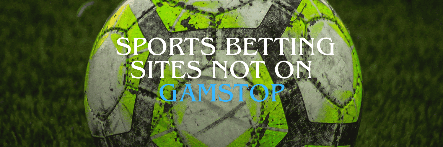 exploring-non-gamstop-sports-betting-sites-for-uk_1 Exploring Non GamStop Sports Betting Sites for UK Punters